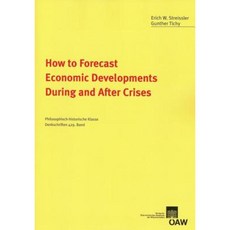 How to Forecast Economic Developments During and After Crises Paperback, Austrian Academy of Sciences Press