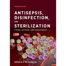 Antisepsis Disinfection and Sterilization: Types Action and Resistance 精裝版, ASM Press
