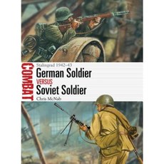 German Soldier Vs Soviet Soldier: Stalingrad 1942-43 Paperback, Osprey Publishing (UK)