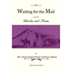 Waiting for the Mail: And Other Sketches and Poems. Paperback, Dornie Pub.