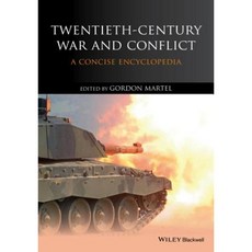 Twentieth-Century War and Conflict: A Concise Encyclopedia 平裝版, Wiley-Blackwell