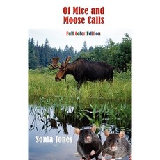 Of Mice and Moose Calls (Color Edition) Paperback, Erser and Pond Publishers Ltd.