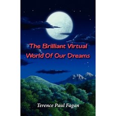 The Brilliant Virtual World of Our Dreams - The Quest to Crack the Enigma of Dream Consciousness Paperback