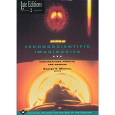 Technoscientific Imaginaries: Conversations Profiles and Memoirs Paperback, University of Chicago Press