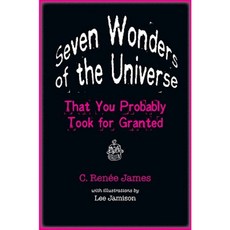 Seven Wonders of the Universe That You Probably Took for Granted Hardcover, Johns Hopkins University Press
