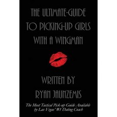 The Ultimate-Guide to Picking-Up Girls with a Wingman Paperback, Createspace Independent Publishing Platform