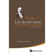 Essays of Lim Boon Keng on Confucianism (with Chinese Translations) Paperback, World Scientific Publishing Company