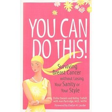 You Can Do This!: Surviving Breast Cancer Without Losing Your Sanity or Your Style Paperback, Andrews McMeel Publishing