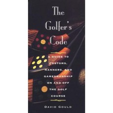The Golfer's Code: A Guide to Customs Manners and Gamesmanship on and Off the Golf Course Hardcover, Triumph Books (IL)