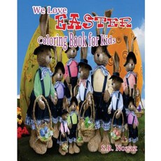We Love Easter Coloring Book for Kids Paperback, Createspace Independent Publishing Platform