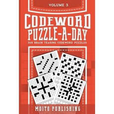 Codeword Puzzle-A-Day: 365 Brain Teasing Codeword Puzzles Volume 3 Paperback, Createspace Independent Publishing Platform