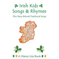 Irish Kids Songs and Rhymes: A Mama Lisa Book Paperback, Createspace Independent Publishing Platform