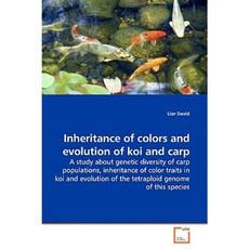 Inheritance of Colors and Evolution of Koi and Carp Paperback, VDM Verlag
