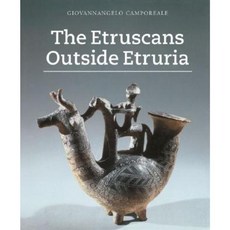 The Etruscans Outside Etruria Hardcover, J. Paul Getty Trust Publications