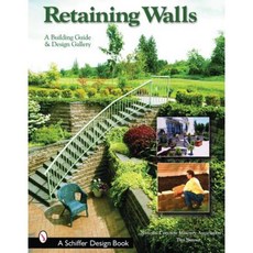 Retaining Walls: A Building Guide and Design Gallery Paperback, Schiffer Publishing