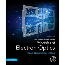 Principles of Electron Optics: Basic Geometrical Optics Paperback, Academic Press