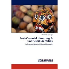 Post-Colonial Haunting & Confused Identities Paperback, LAP Lambert Academic Publishing