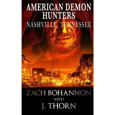 American Demon Hunters - Nashville Tennessee Paperback, Createspace Independent Publishing Platform
