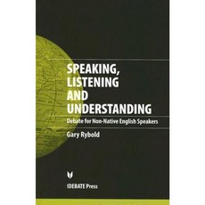 Speaking Listening and Understanding: Debate for Non-Native-English Speakers Paperback, International Debate Education Association