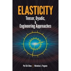 Elasticity: Tensor Dyadic and Engineering Approaches Paperback, Dover Publications