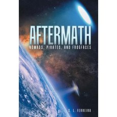 Aftermath: Nomads Pirates and Frogfaces Hardcover, iUniverse