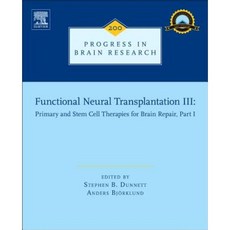 Functional Neural Transplantation III: Primary and Stem Cell Therapies for Brain Repair Part I Hardcover, Elsevier