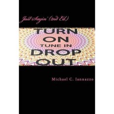 Just Sayin' (2nd Edition): America's Latest Catchphrase Paperback, Createspace Independent Publishing Platform