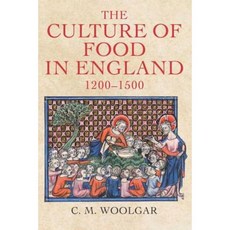 The Culture of Food in England 1200-1500 Hardcover, Yale University Press