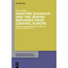 戰時上海與中歐猶太難民：多民族城市中的生存共存與認同平裝本, 德格魯伊特