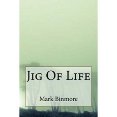 Jig of Life Paperback, Createspace Independent Publishing Platform