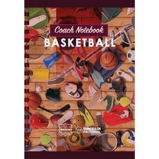 Coach Notebook - Basketball Paperback, Createspace Independent Publishing Platform