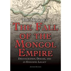 The Fall of the Mongol Empire: Disintegration Disease and an Enduring Legacy Paperback, Rosen Young Adult