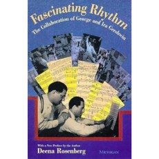 Fascinating Rhythm: The Collaboration of George and Ira Gershwin Paperback, University of Michigan Press
