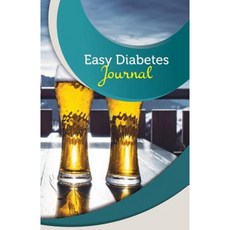Easy Diabetes Journal: 50 Pages 5.5 X 8.5 Craft Beer Paperback, Createspace Independent Publishing Platform