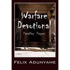 Warfare Devotional: Prevailing Prayers Paperback, Outskirts Press