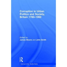 英國城市政治與社會的腐敗 1780-1950 精裝本, 勞特利奇