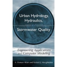 Urban Hydrology Hydraulics and Stormwater Quality: Engineering Applications and Computer Modeling Hardcover, Wiley