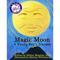 Magic Moon: A Young Boy's Journey Paperback, Shirley Moulton
