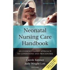 Neonatal Nursing Care Handbook: An Evidence-Based Approach to Conditions and Procedures Paperback, Springer Publishing Company