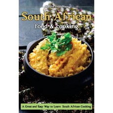 South African Food and Cooking: A Great and Easy Way to Learn South African Cooking! Paperback, Createspace Independent Publishing Platform
