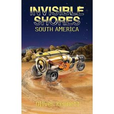 Invisible Shores: South America Paperback, Createspace Independent Publishing Platform