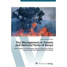 Fire Management in Forests and National Parks of Kenya Paperback, AV Akademikerverlag