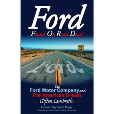 Ford and the American Dream: Founded on Right Decisions Paperback, Executive Books