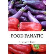 Food Fanatic Paperback, Createspace Independent Publishing Platform