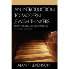 An Introduction to Modern Jewish Thinkers: From Spinoza to Soloveitchik Paperback, Rowman & Littlefield Publishers