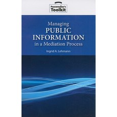 Managing Public Information in a Mediation Process Paperback, United States Institute of Peace Press