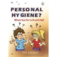 Personal Hygiene? What's That Got to Do Paperback, Jessica Kingsley Publishers