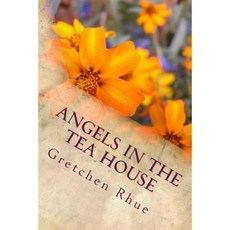 Angels in the Tea House Paperback, Just Kiddin Company, LLC