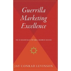 Guerrilla Marketing Excellence: The 50 Golden Rules for Small-Business Success Hardcover, Houghton Mifflin