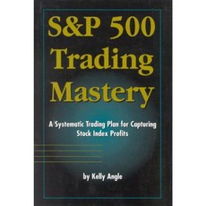 S&p 500 Trading Mastery: A Systematic Trading Plan for Capturing Stock Index Profits Hardcover, Windsor Books/Probus
